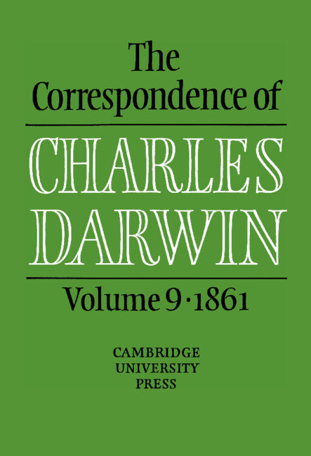 The Correspondence of Charles Darwin: Volume 9, 1861 | Zookal Textbooks | Zookal Textbooks
