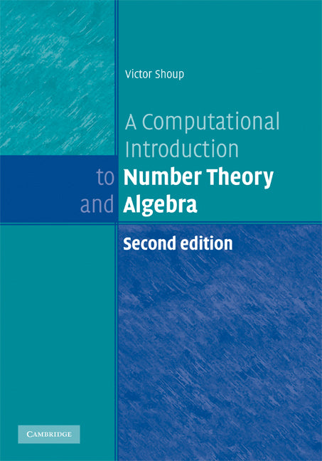 A Computational Introduction to Number Theory and Algebra | Zookal Textbooks | Zookal Textbooks