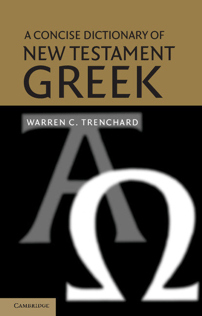 A Concise Dictionary of New Testament Greek | Zookal Textbooks | Zookal Textbooks