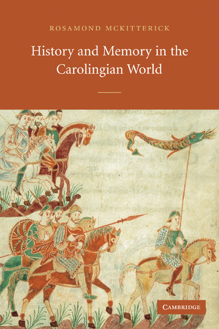History and Memory in the Carolingian World | Zookal Textbooks | Zookal Textbooks
