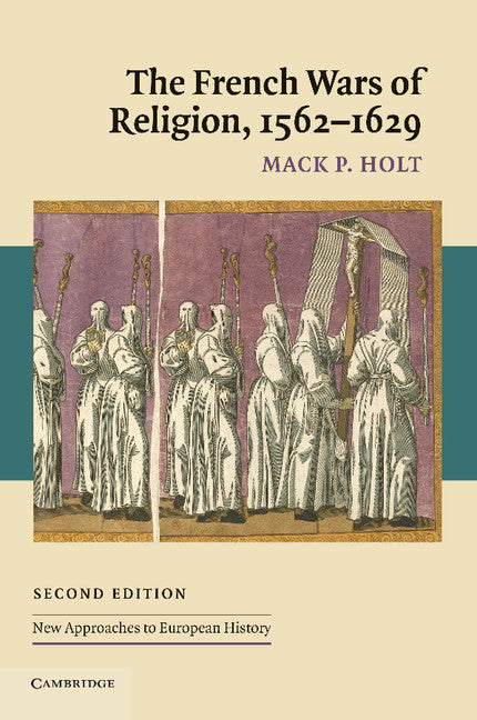 The French Wars of Religion, 1562–1629 | Zookal Textbooks | Zookal Textbooks
