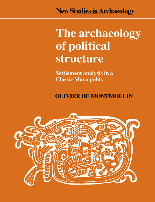 The Archaeology of Political Structure | Zookal Textbooks | Zookal Textbooks