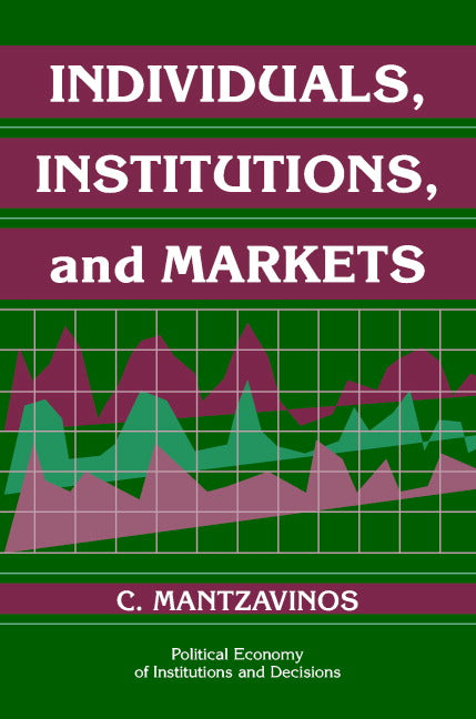 Individuals, Institutions, and Markets | Zookal Textbooks | Zookal Textbooks