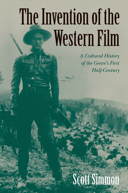 The Invention of the Western Film | Zookal Textbooks | Zookal Textbooks