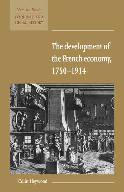The Development of the French Economy 1750–1914 | Zookal Textbooks | Zookal Textbooks