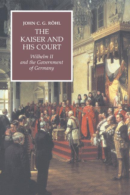 The Kaiser and his Court | Zookal Textbooks | Zookal Textbooks