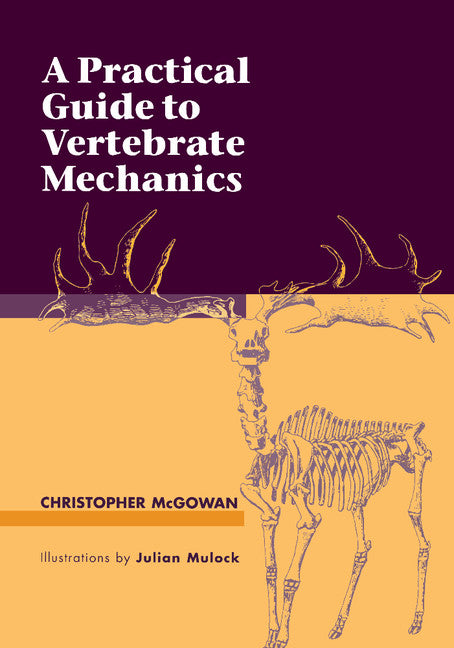 A Practical Guide to Vertebrate Mechanics | Zookal Textbooks | Zookal Textbooks