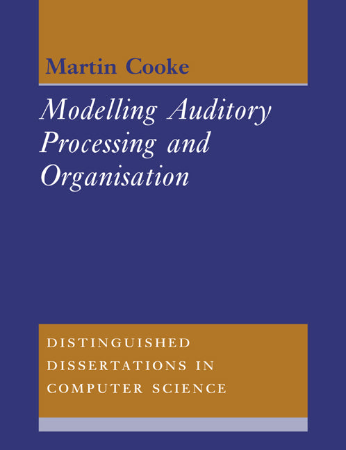 Modelling Auditory Processing and Organisation | Zookal Textbooks | Zookal Textbooks