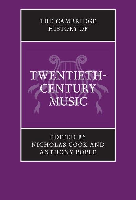 The Cambridge History of Twentieth-Century Music | Zookal Textbooks | Zookal Textbooks