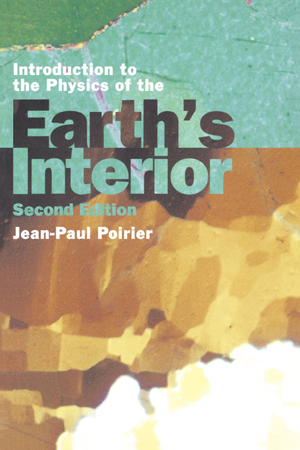 Introduction to the Physics of the Earth's Interior | Zookal Textbooks | Zookal Textbooks