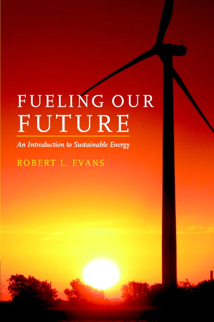 Fueling Our Future: An Introduction to Sustainable Energy | Zookal Textbooks | Zookal Textbooks