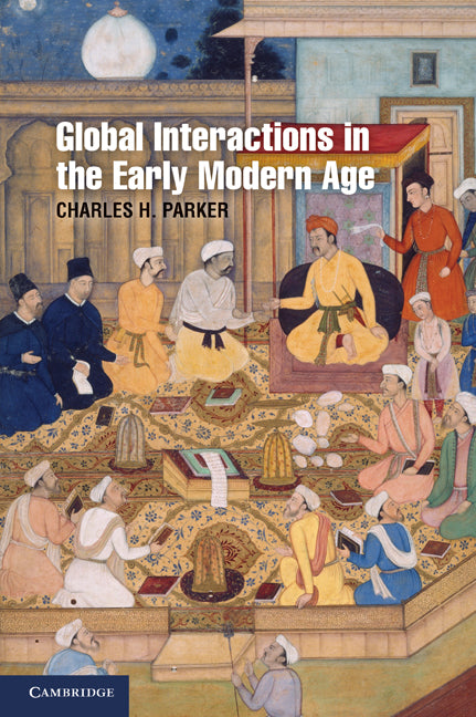 Global Interactions in the Early Modern Age, 1400–1800 | Zookal Textbooks | Zookal Textbooks