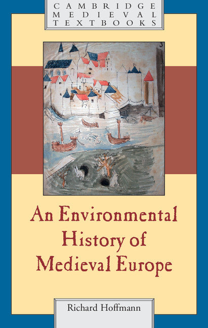 An Environmental History of Medieval Europe | Zookal Textbooks | Zookal Textbooks