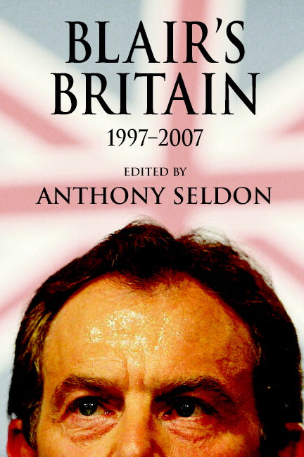 Blair's Britain, 1997–2007 | Zookal Textbooks | Zookal Textbooks