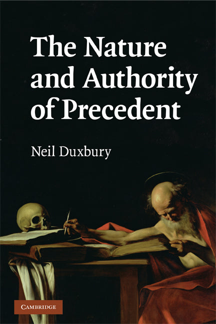 The Nature and Authority of Precedent | Zookal Textbooks | Zookal Textbooks