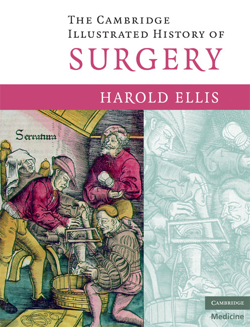 The Cambridge Illustrated History of Surgery | Zookal Textbooks | Zookal Textbooks