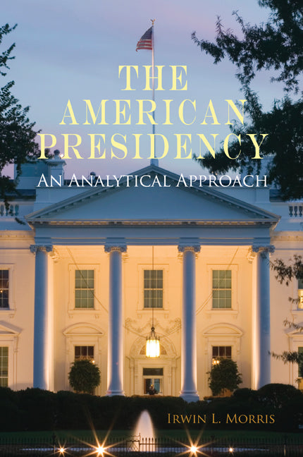 The American Presidency | Zookal Textbooks | Zookal Textbooks
