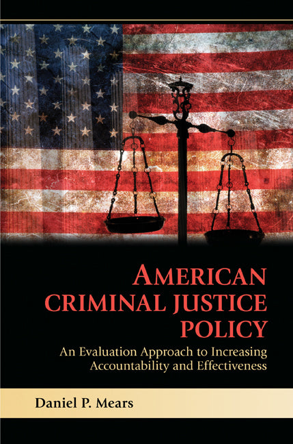 American Criminal Justice Policy | Zookal Textbooks | Zookal Textbooks