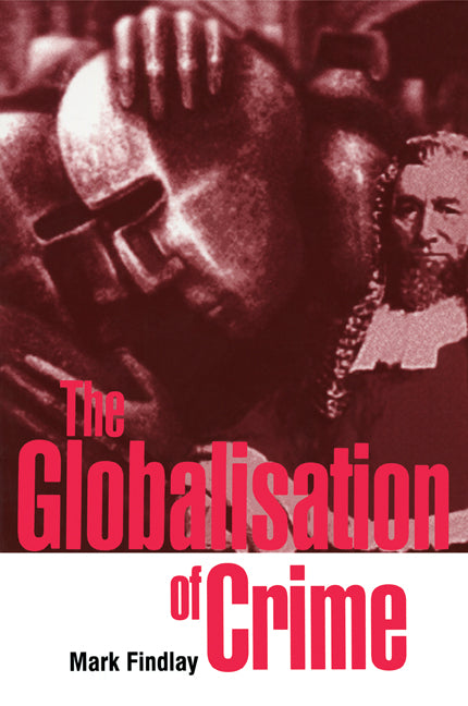 The Globalisation of Crime | Zookal Textbooks | Zookal Textbooks