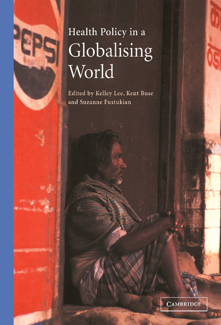 Health Policy in a Globalising World | Zookal Textbooks | Zookal Textbooks