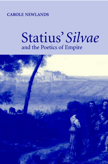 Statius' Silvae and the Poetics of Empire | Zookal Textbooks | Zookal Textbooks