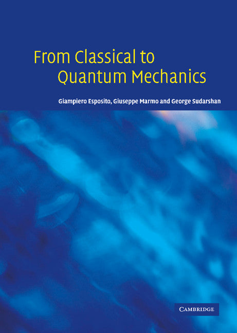 From Classical to Quantum Mechanics | Zookal Textbooks | Zookal Textbooks