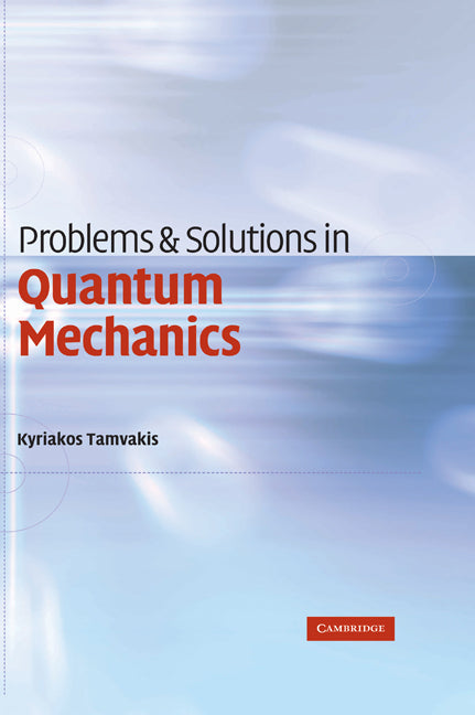 Problems and Solutions in Quantum Mechanics | Zookal Textbooks | Zookal Textbooks