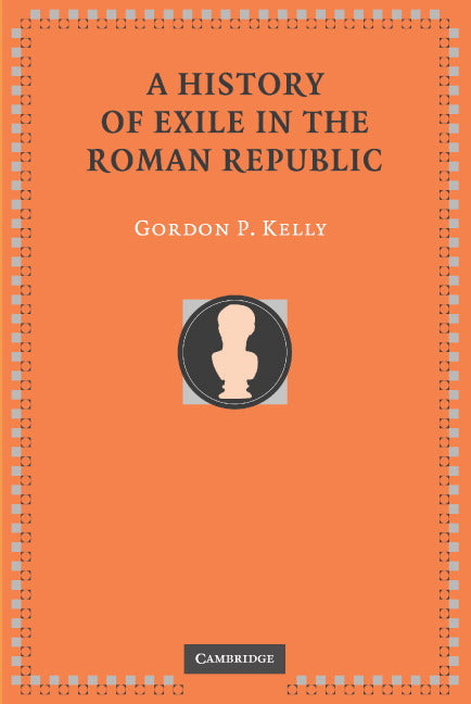 A History of Exile in the Roman Republic | Zookal Textbooks | Zookal Textbooks