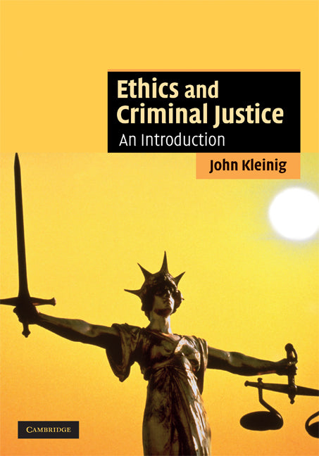Ethics and Criminal Justice | Zookal Textbooks | Zookal Textbooks