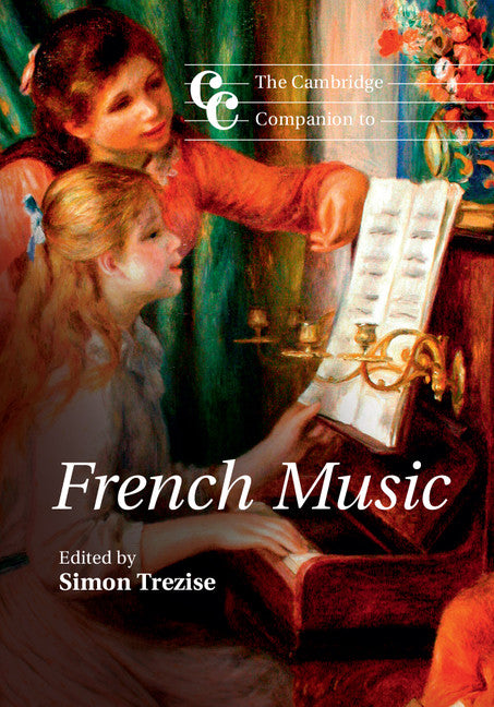 The Cambridge Companion to French Music | Zookal Textbooks | Zookal Textbooks