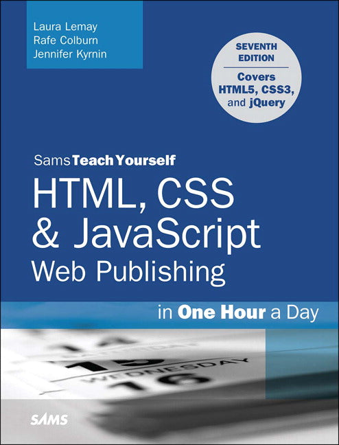 Sams Teach Yourself HTML, CSS & JavaScript Web Publishing in One Hour a Day | Zookal Textbooks | Zookal Textbooks