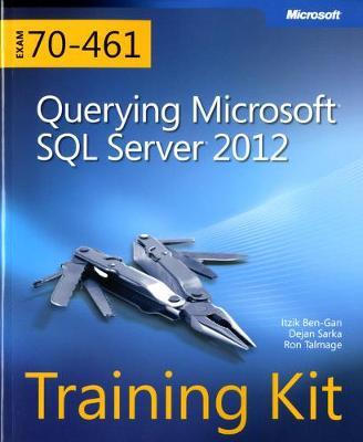 Training Kit (Exam 70-461) Querying Microsoft SQL Server 2012 (MCSA) | Zookal Textbooks | Zookal Textbooks
