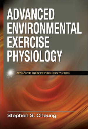 Advanced Environmental Exercise Physiology | Zookal Textbooks | Zookal Textbooks