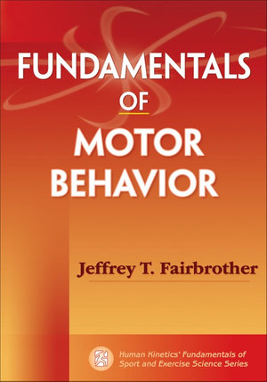 Fundamentals of Motor Behavior | Zookal Textbooks | Zookal Textbooks