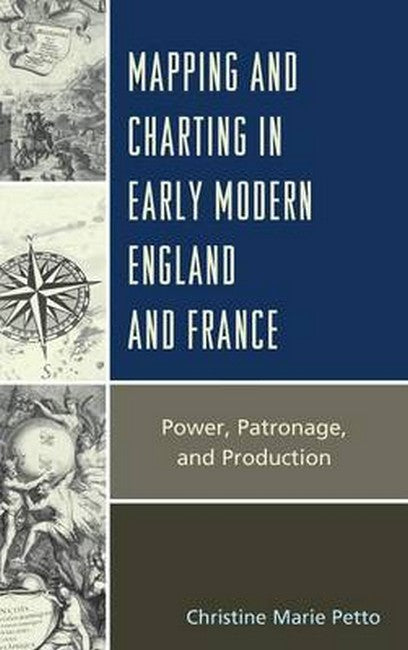 Mapping and Charting in Early Modern England and France | Zookal Textbooks | Zookal Textbooks
