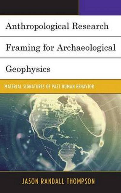 Anthropological Research Framing for Archaeological Geophysics | Zookal Textbooks | Zookal Textbooks