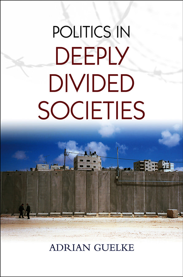 Politics in Deeply Divided Societies | Zookal Textbooks | Zookal Textbooks
