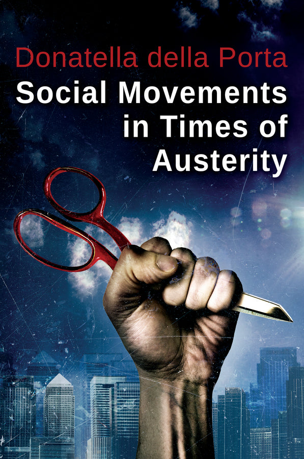 Social Movements in Times of Austerity: Bringing Capitalism Back Into Protest Analysis | Zookal Textbooks | Zookal Textbooks
