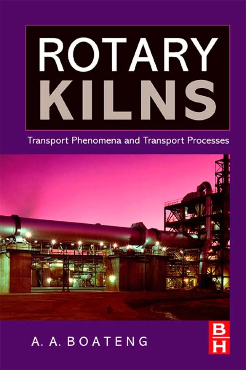 Rotary Kilns: Transport Phenomena and Transport Processes | Zookal Textbooks | Zookal Textbooks