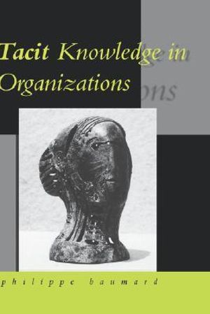 Tacit Knowledge in Organizations | Zookal Textbooks | Zookal Textbooks