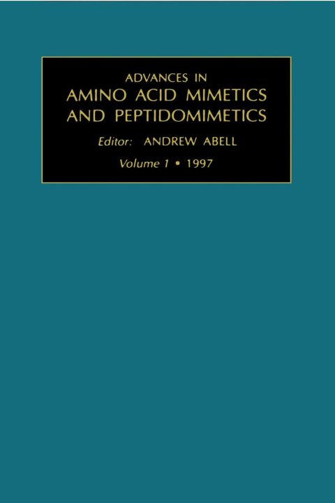 Advances in Amino Acid Mimetics and Peptidomimetics, Volume 1 | Zookal Textbooks | Zookal Textbooks