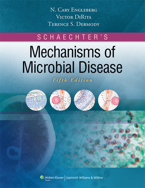 Schaechter's Mechanisms of Microbial Disease | Zookal Textbooks | Zookal Textbooks
