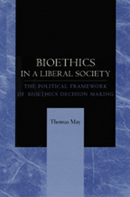 Bioethics in a Liberal Society: | Zookal Textbooks | Zookal Textbooks