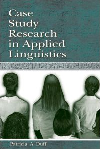 Case Study Research in Applied Linguistics | Zookal Textbooks | Zookal Textbooks