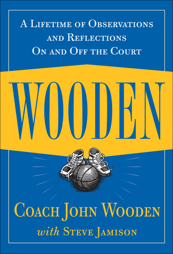 Wooden: A Lifetime of Observations and Reflections On and Off the Court | Zookal Textbooks | Zookal Textbooks