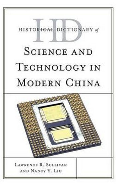 Historical Dictionary of Science and Technology in Modern China | Zookal Textbooks | Zookal Textbooks