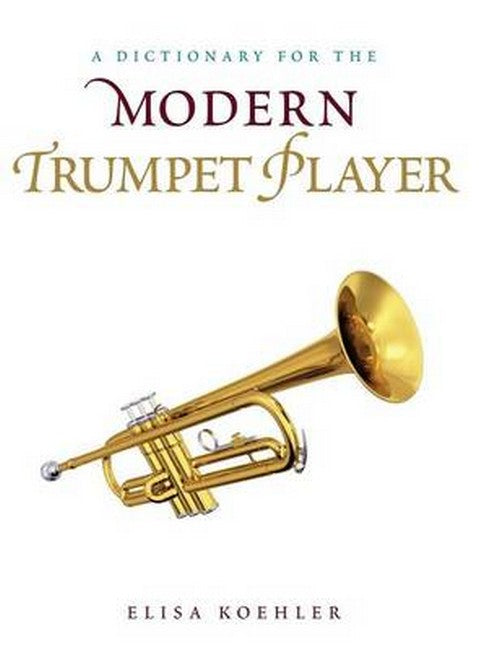 Dictionary for the Modern Trumpet Player | Zookal Textbooks | Zookal Textbooks