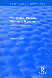 Routledge Revivals: The British Christian Women's Movement (2002) | Zookal Textbooks | Zookal Textbooks