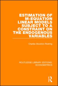 Estimation of M-equation Linear Models Subject to a Constraint on the Endogenous Variables | Zookal Textbooks | Zookal Textbooks