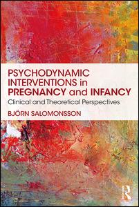 Psychodynamic Interventions in Pregnancy and Infancy | Zookal Textbooks | Zookal Textbooks